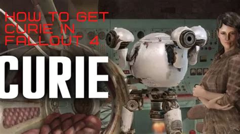 fallout 4 how to get curie a body|fallout 4 curie replacer.